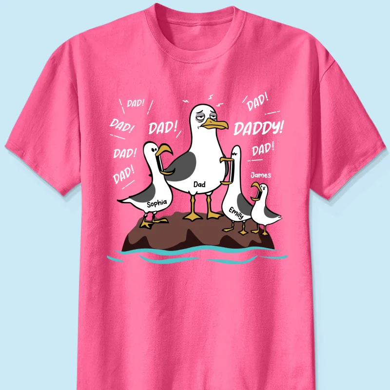 Seagull Dad! Dad! Dad! Tired Seagull & Kids - Personalized Shirt - Funny Father's Day Gift For Dad, Husband - Image 19