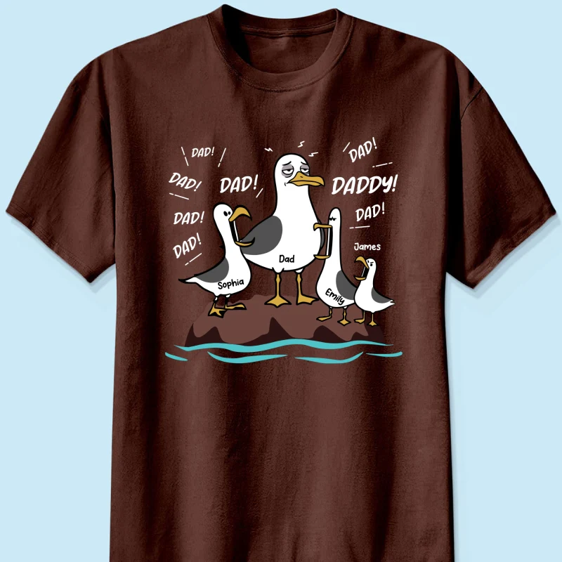 Seagull Dad! Dad! Dad! Tired Seagull & Kids - Personalized Shirt - Funny Father's Day Gift For Dad, Husband - Image 23
