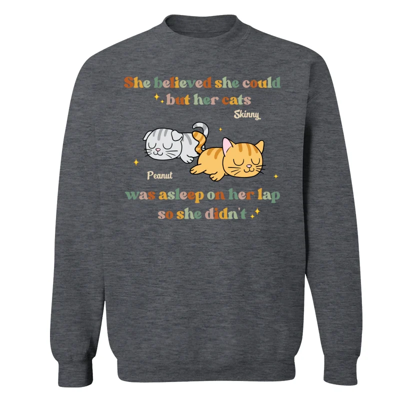 She Believed She Could But Her Cat Was Asleep On Her Lap So She Didnt Personalized Shirt - Image 16