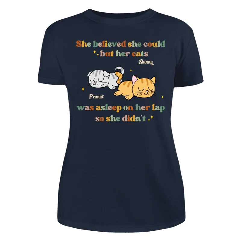 She Believed She Could But Her Cat Was Asleep On Her Lap So She Didnt Personalized Shirt - Image 9