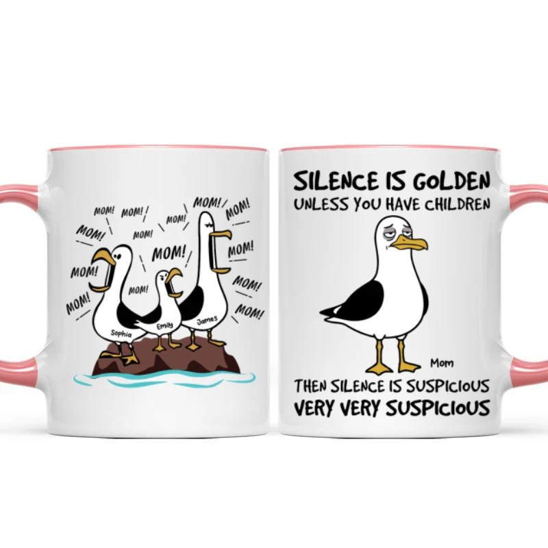 Silence Is Golden Unless You Have Kids Seagull Mom Mom Mom - Personalized Mug - Funny Mother's Day Gift For Mom - Image 14