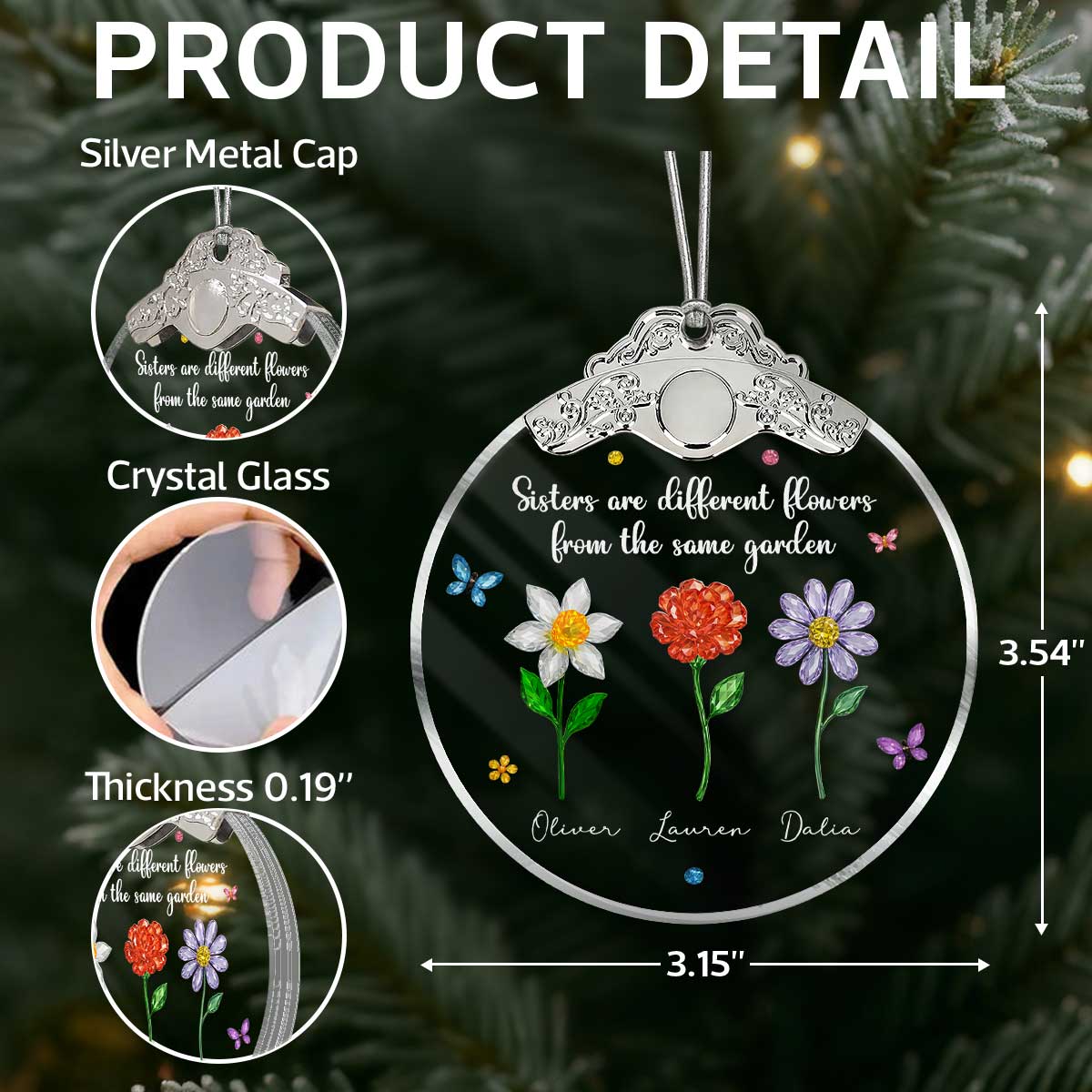 Sisters Are Different Flowers from the Same Garden - Personalized Glass Ornament With Silver Cap - 3D Crystal Effect, Thoughtful Christmas Gift for Sisters - Image 7