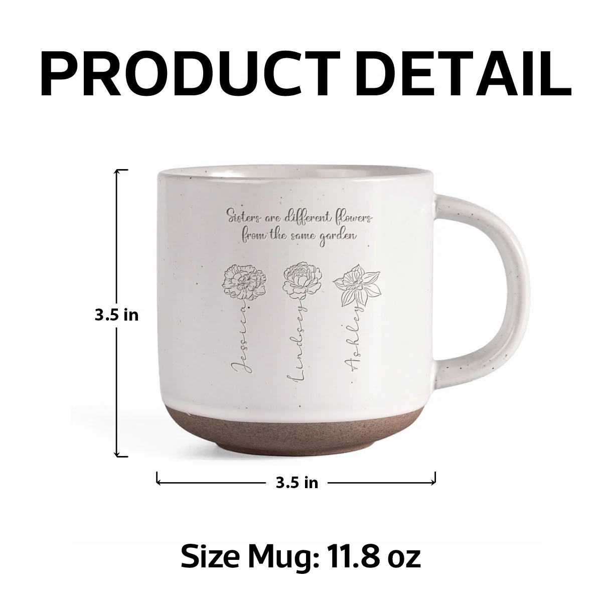 Sisters Are Different Flowers From The Same Garden Personalized Pottery Mug, Birthday Christmas Just Because Gift For Sisters, Besties - Image 10