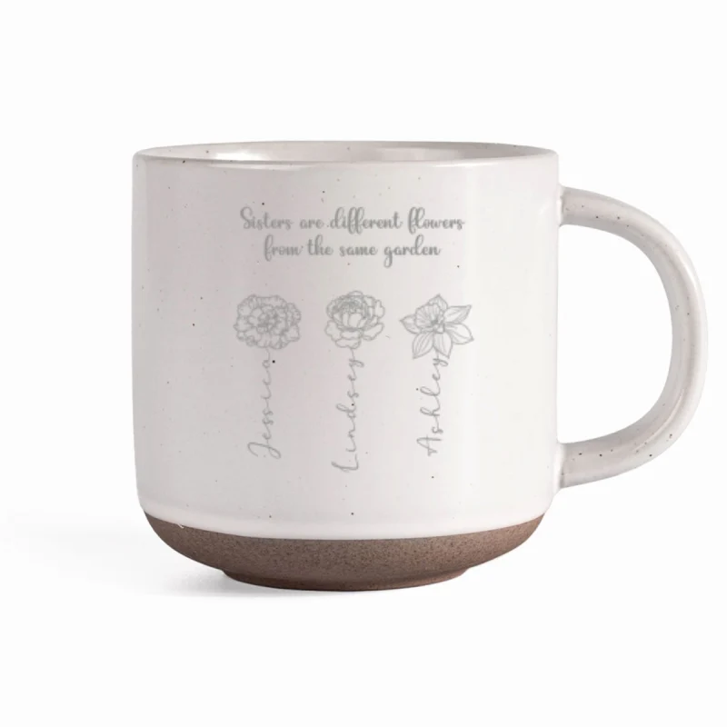 Sisters Are Different Flowers From The Same Garden Personalized Pottery Mug, Birthday Christmas Just Because Gift For Sisters, Besties - Image 11