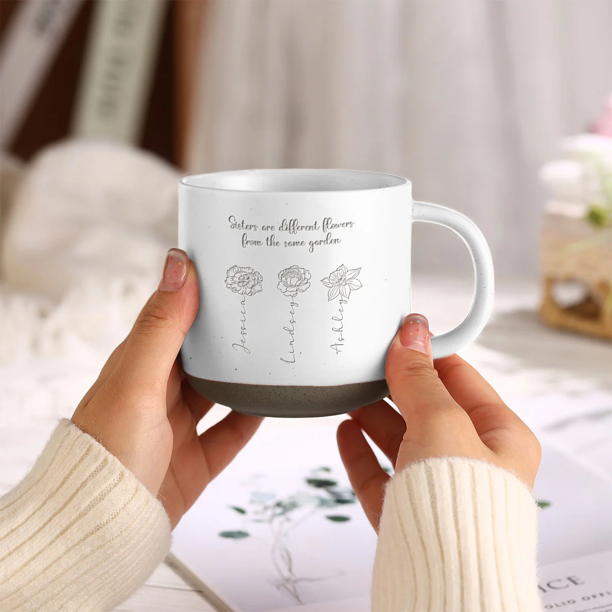Sisters Are Different Flowers From The Same Garden Personalized Pottery Mug, Birthday Christmas Just Because Gift For Sisters, Besties - Image 5