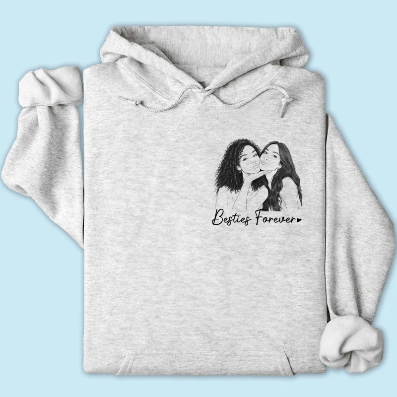 Sketch Style Besties Forever Custom Photo - Personalized Shirt - Birthday Gift, Gift For Best Friends - Image 16