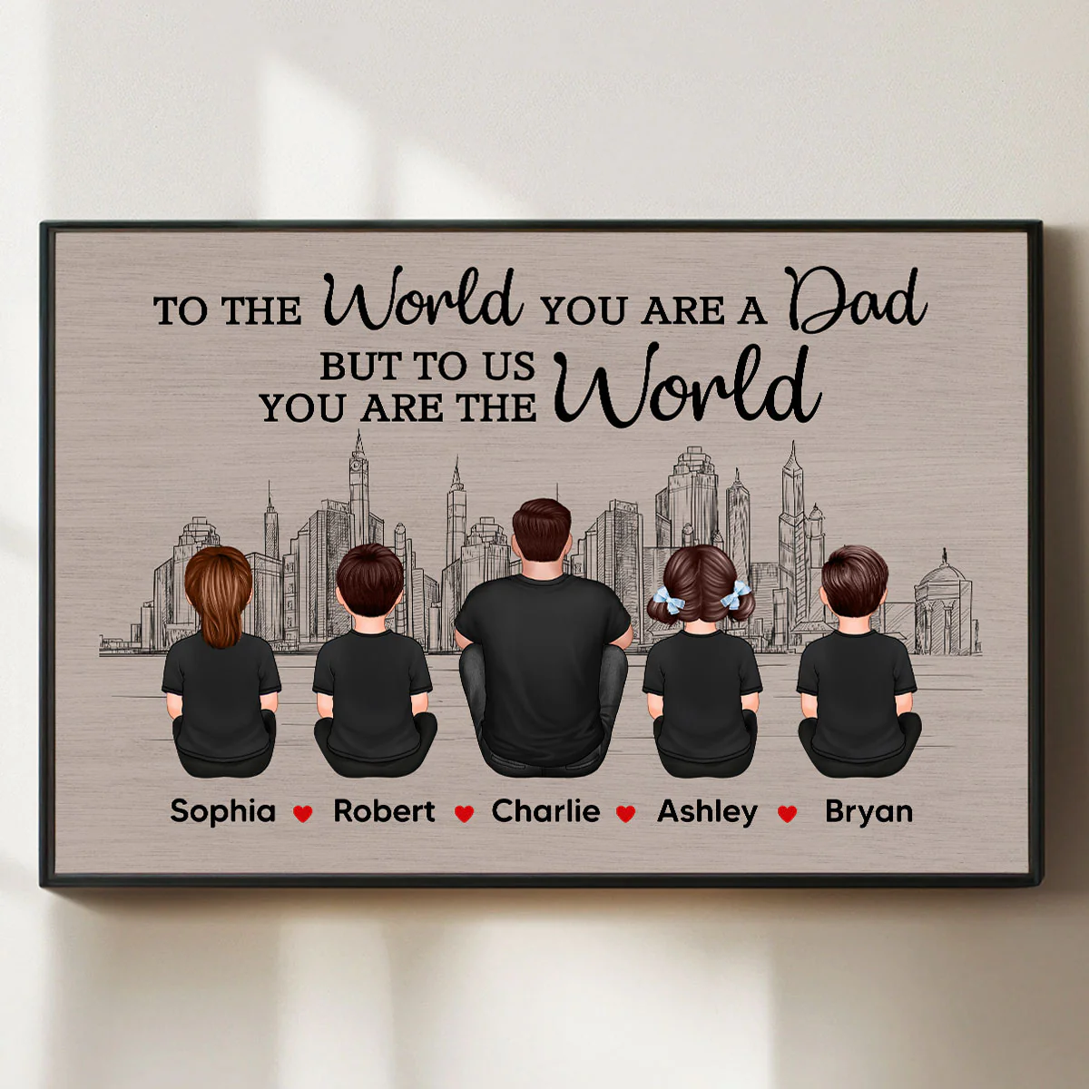 Skyline To The World You Are A Dad Personalized Poster