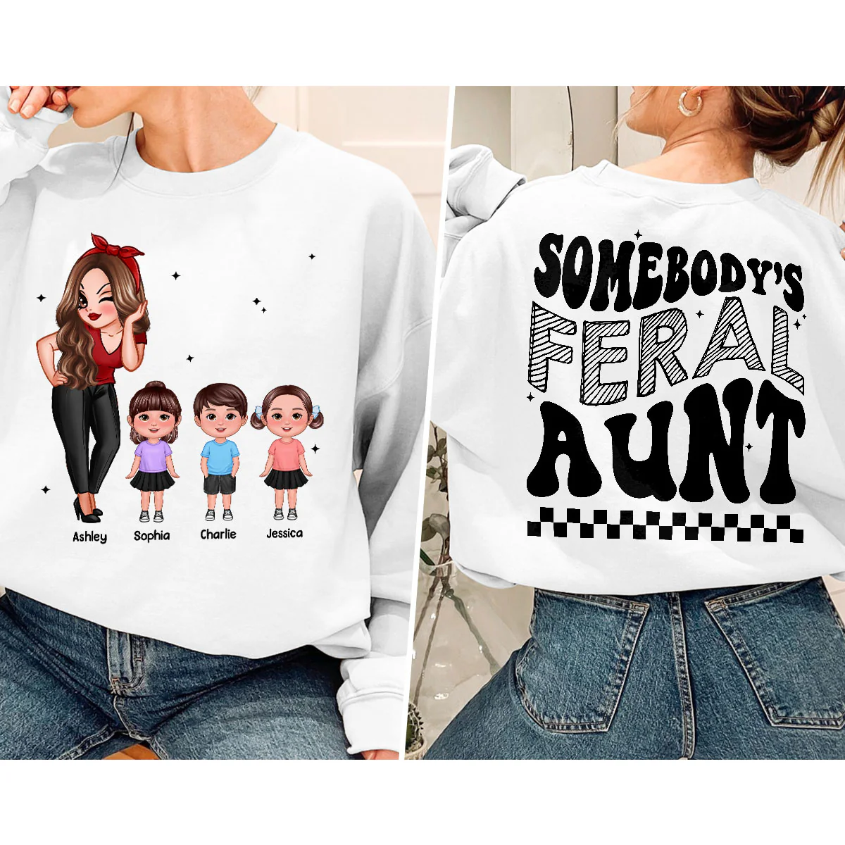 Somebody‘s Feral Aunt Mom Grandma Pretty Woman & Kids Personalized Double Sided Sweatshirt - Image 2