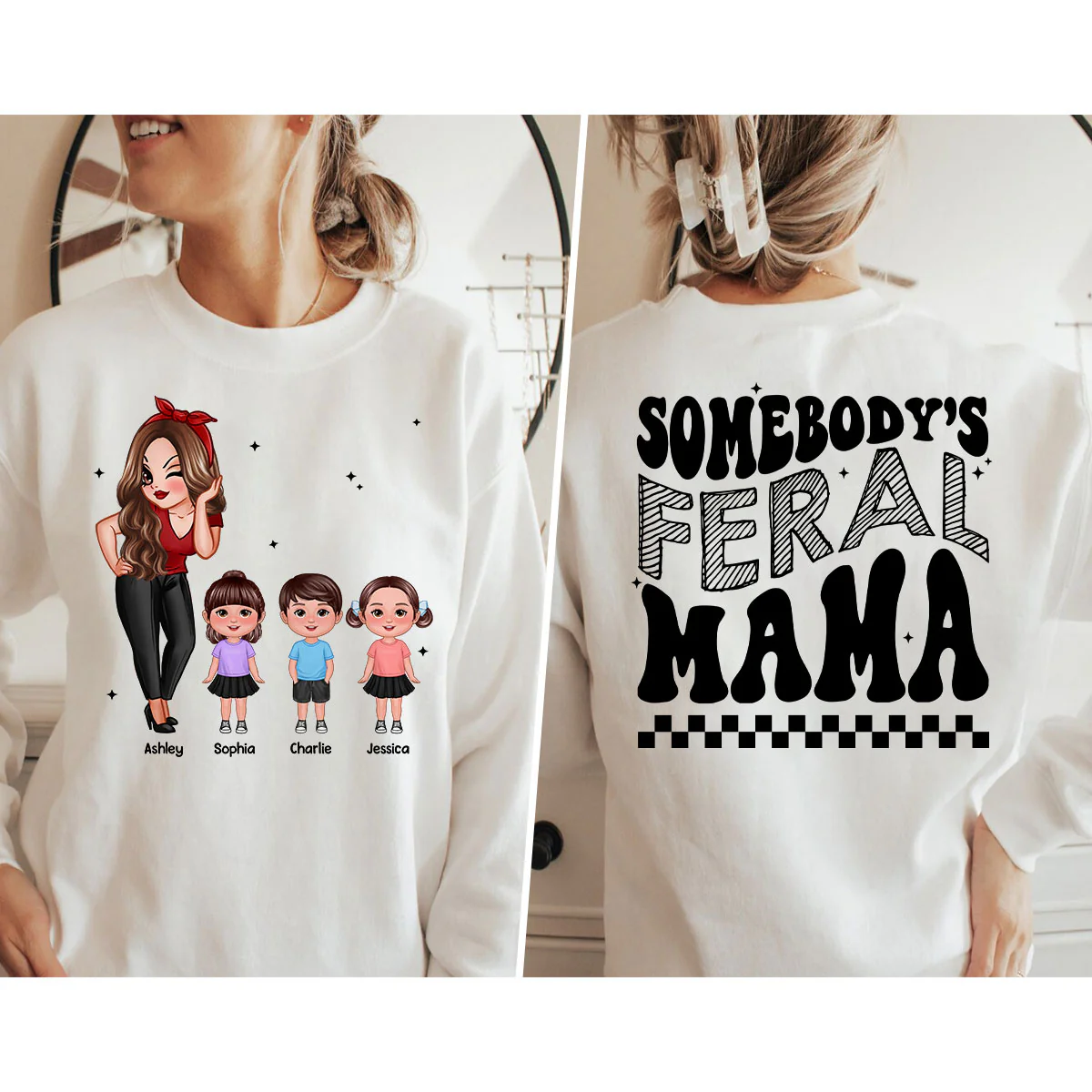 Somebody‘s Feral Aunt Mom Grandma Pretty Woman & Kids Personalized Double Sided Sweatshirt - Image 5