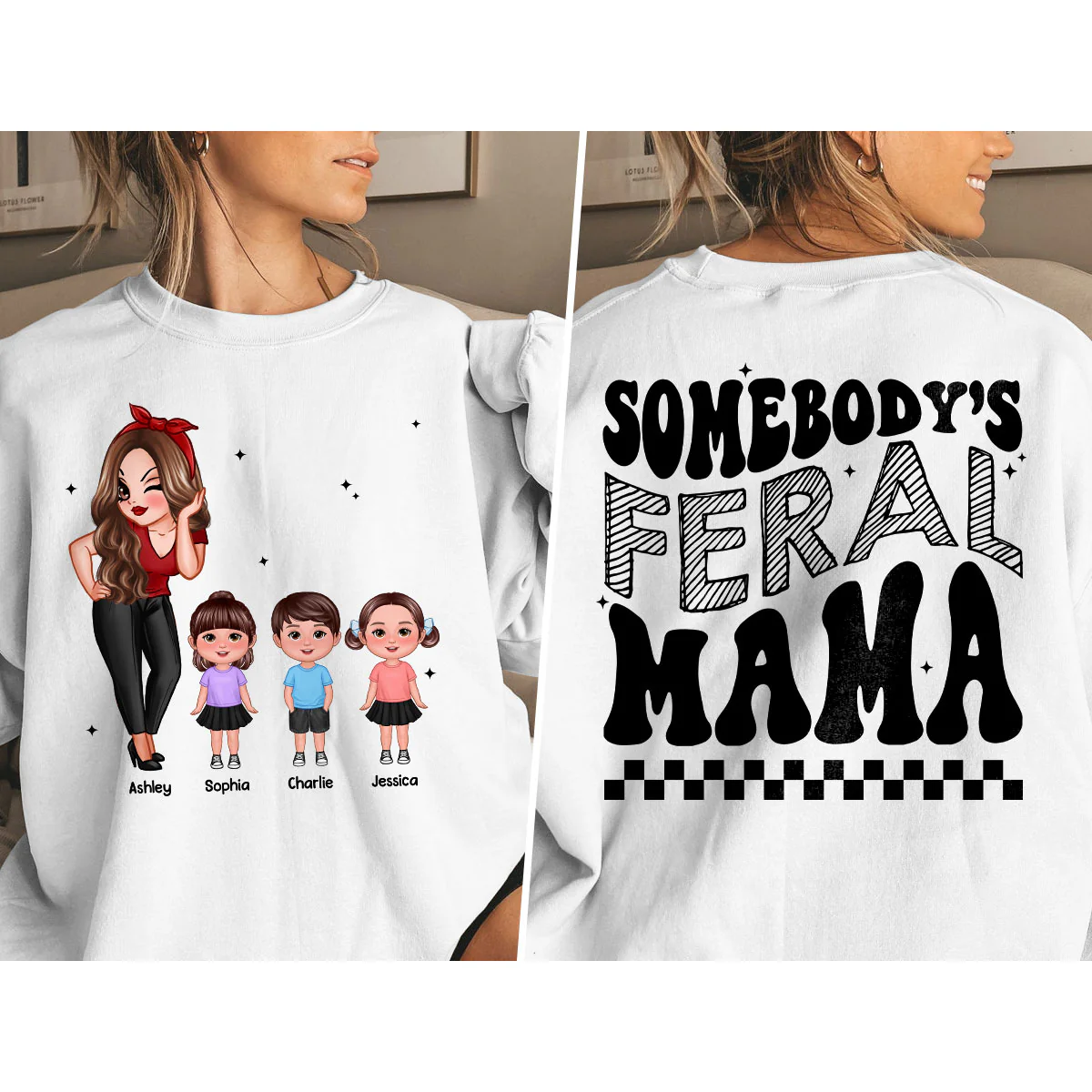 Somebody‘s Feral Aunt Mom Grandma Pretty Woman & Kids Personalized Double Sided Sweatshirt - Image 6