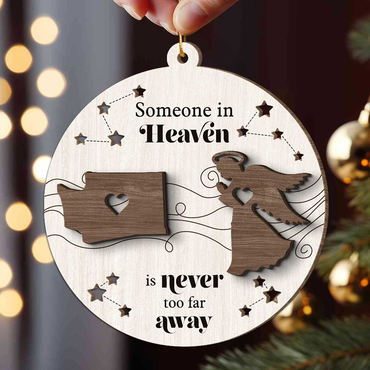 Someone In Heaven Is Never Too Far Away Memorial Keepsake Personalized 2-Layer Wooden Ornament - Image 4