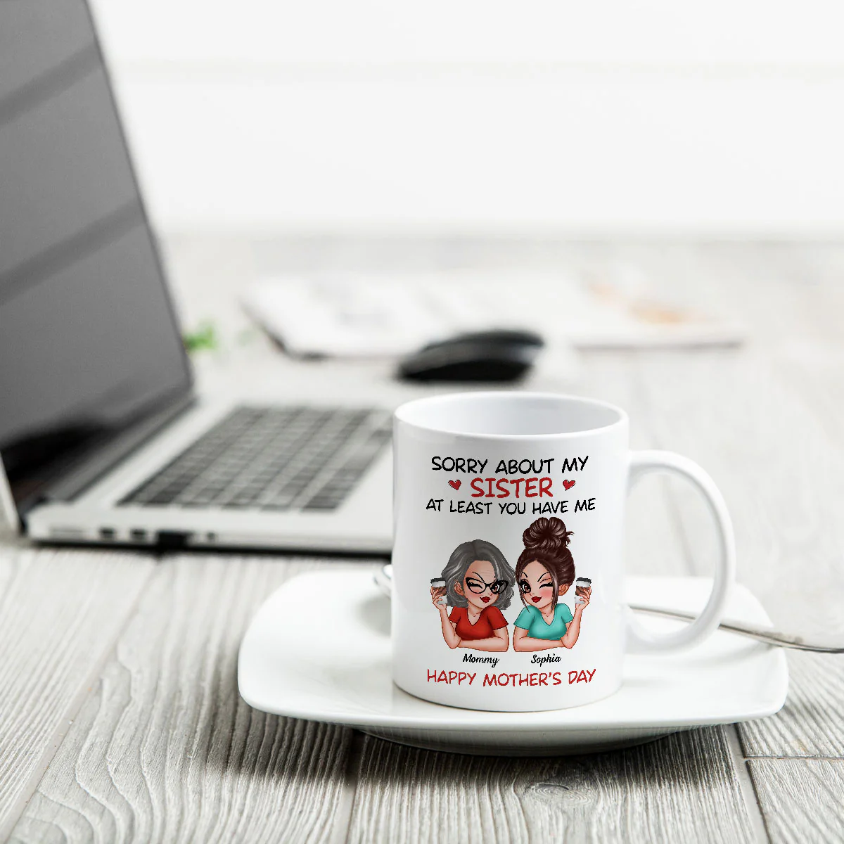 Sorry About My Siblings At Least You Have Me Gift For Mom Personalized Mug - Image 4