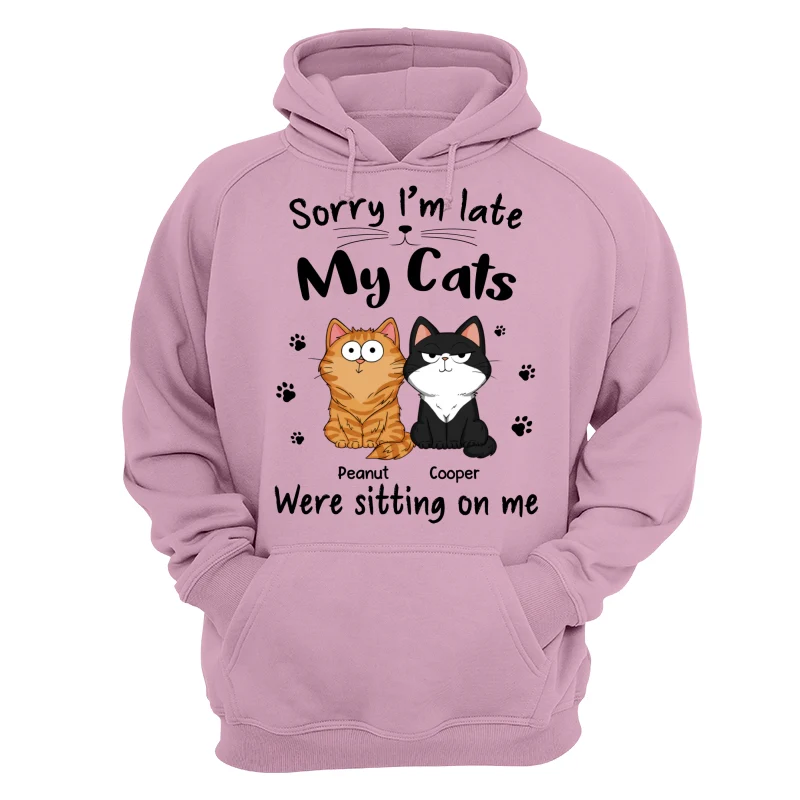 Sorry I‘m Late My Cats Were Sitting On Me Funny Cats Expression Personalized Shirt - Image 15