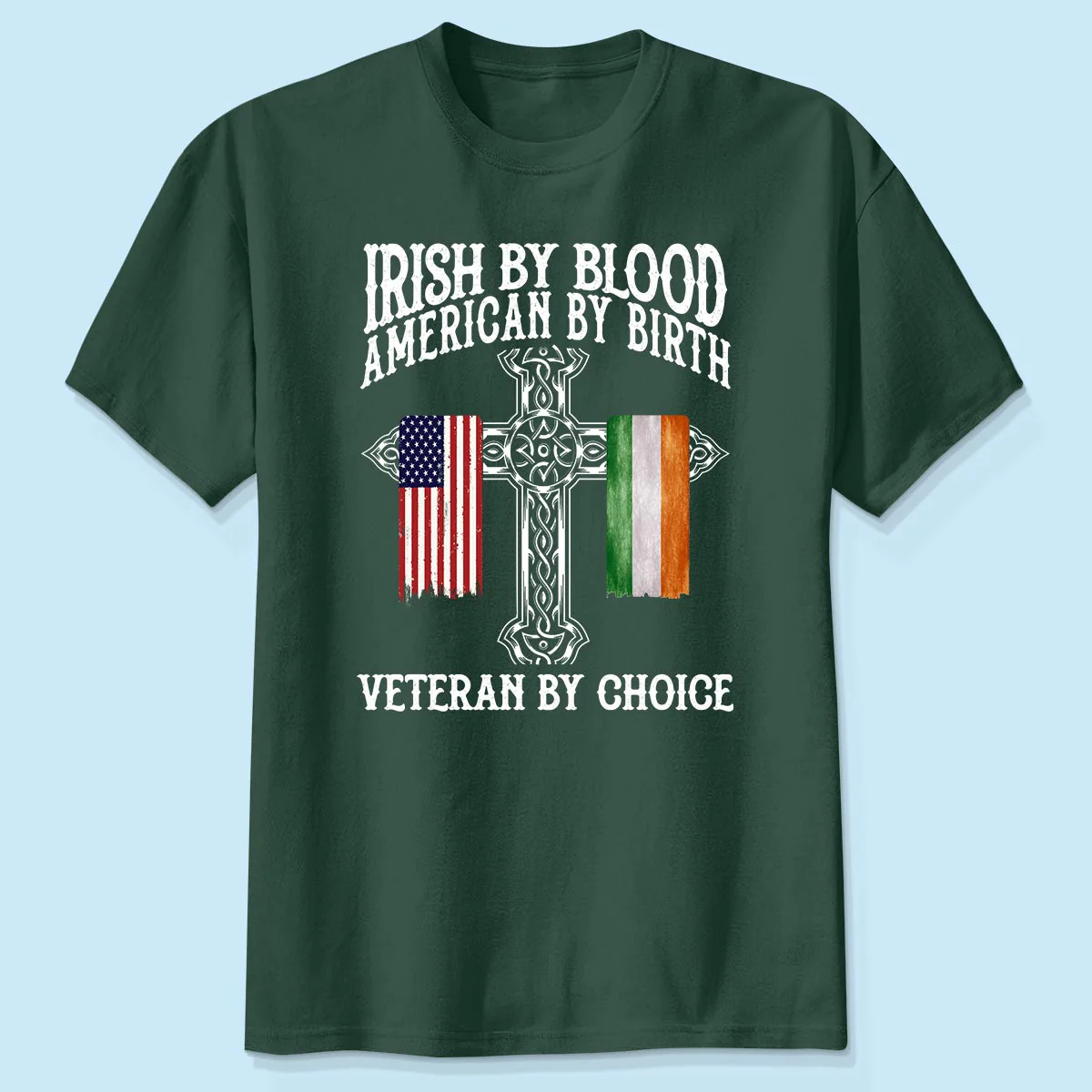 Proud Irish By Blood American By Birth Veteran By Choice Personalized Shirt, Customize Title - Image 3