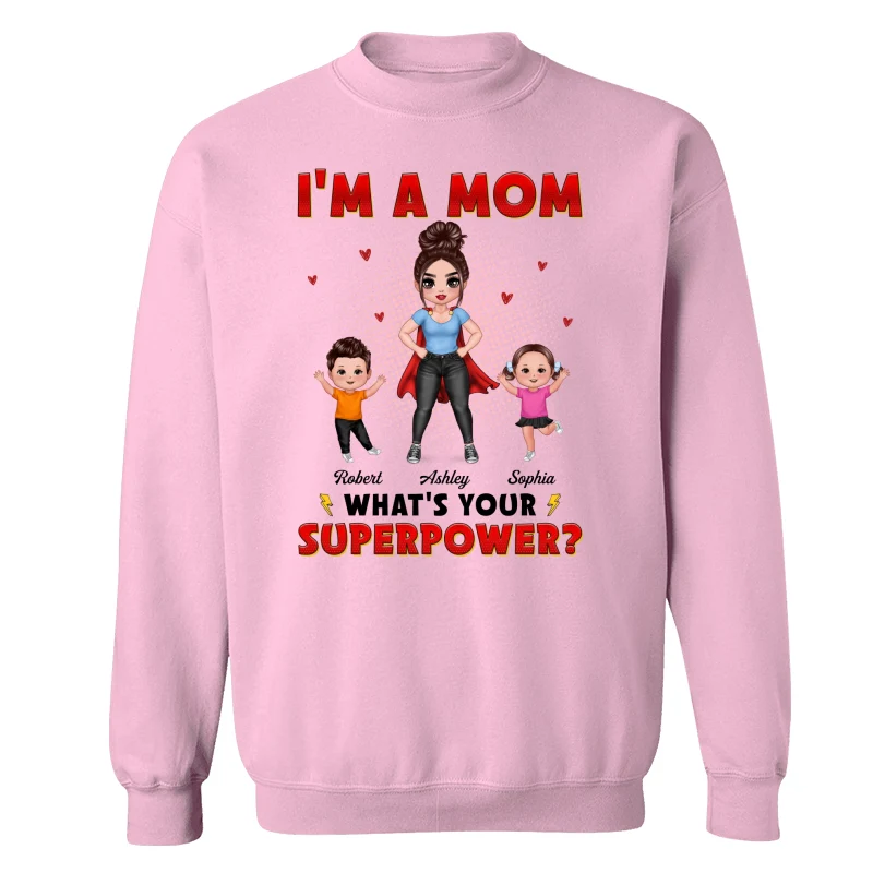Super Doll Mom And Happy Kids I‘m A Mom What’s Your Superpower Gift For Mom Personalized Shirt - Image 19