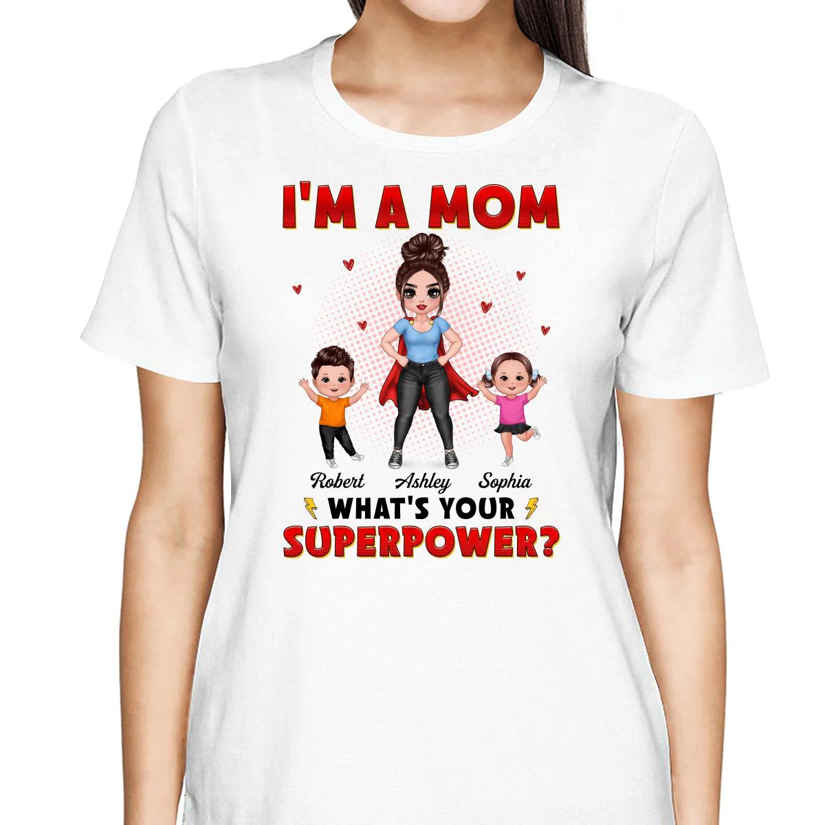 Super Doll Mom And Happy Kids I‘m A Mom What’s Your Superpower Gift For Mom Personalized Shirt - Image 2