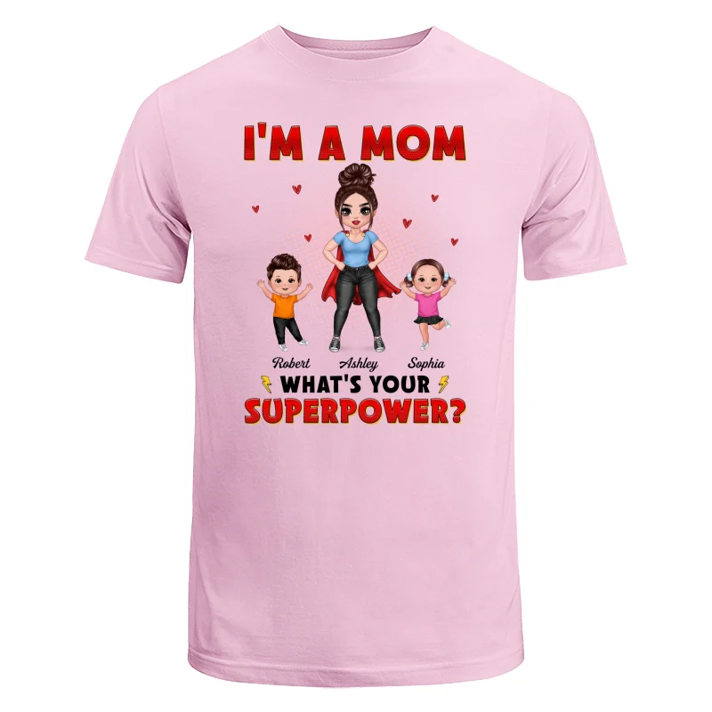 Super Doll Mom And Happy Kids I‘m A Mom What’s Your Superpower Gift For Mom Personalized Shirt - Image 7