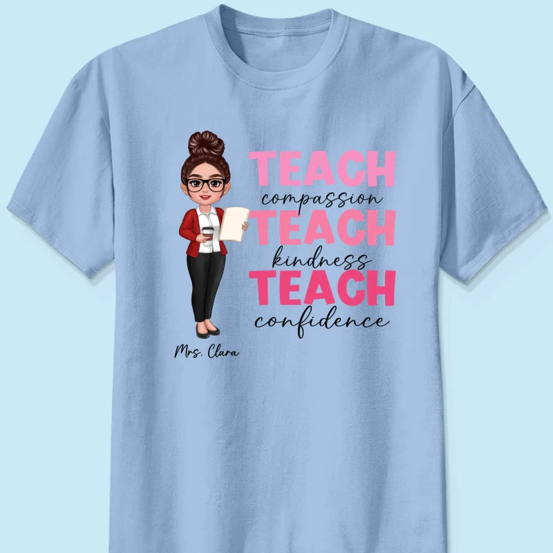 Teach Compassion Kindness Confidence Inspiring Teacher Personalized Shirt, Back to School - Image 13