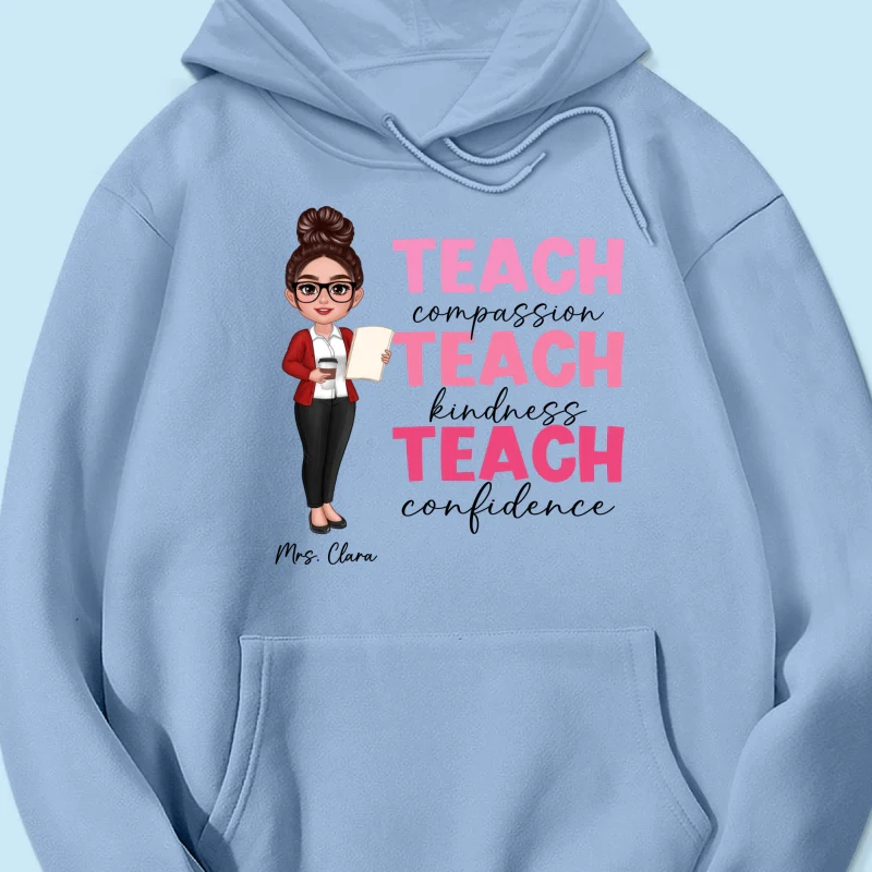 Teach Compassion Kindness Confidence Inspiring Teacher Personalized Shirt, Back to School - Image 20