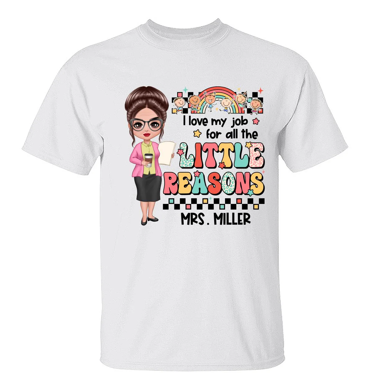 Teacher Back To School Teacher Gift Love My Job For All The Little Reasons Doll Teacher Personalized Shirt