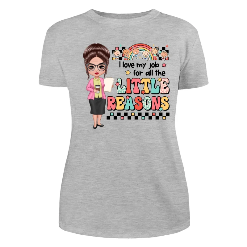 Teacher Back To School Teacher Gift Love My Job For All The Little Reasons Doll Teacher Personalized Shirt - Image 10