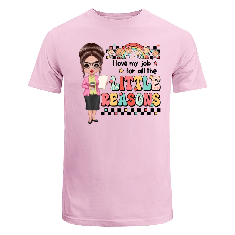 Teacher Back To School Teacher Gift Love My Job For All The Little Reasons Doll Teacher Personalized Shirt - Image 7