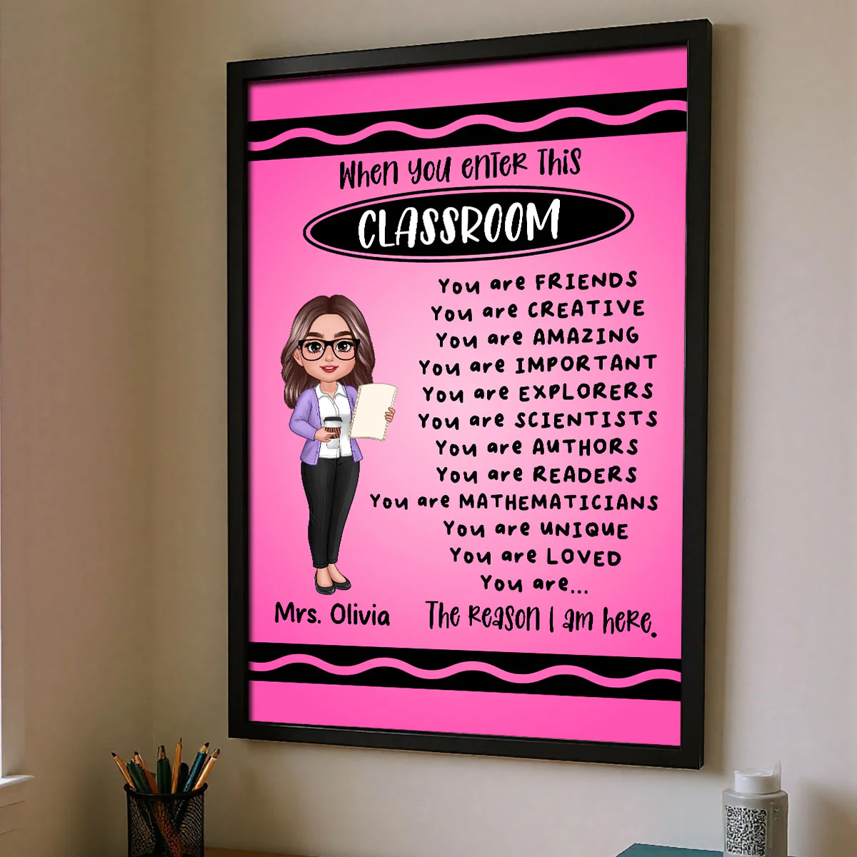 Teacher Crayon Pattern When You Enter This Classroom Personalized Poster| Back To School, Motivation Classroom Decoration - Image 5