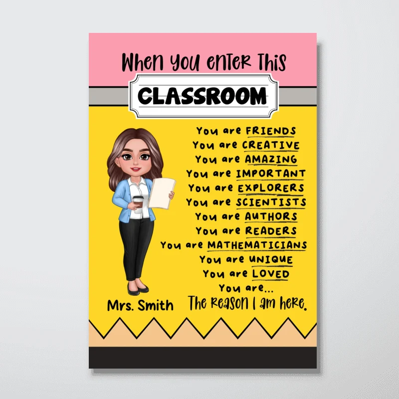 Teacher Pencil Pattern When You Enter This Classroom Personalized Poster - Image 12