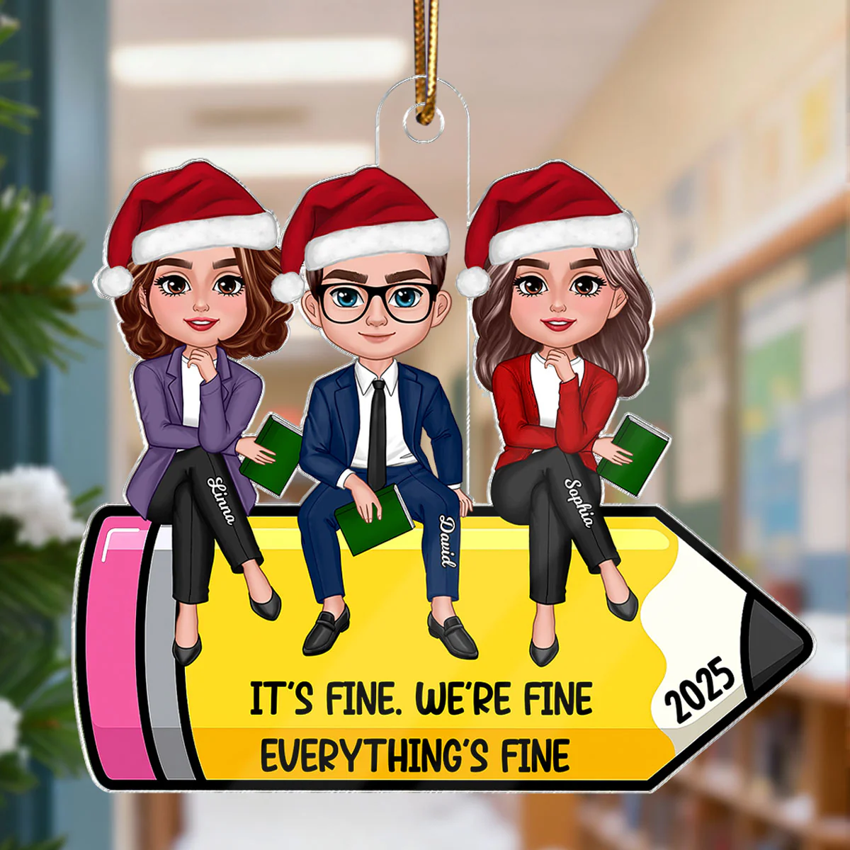 Teachers Group It's Fine We're Fine Everything's Fine - Personalized Acrylic Ornament - Funny Christmas Gift For Colleagues - Image 5