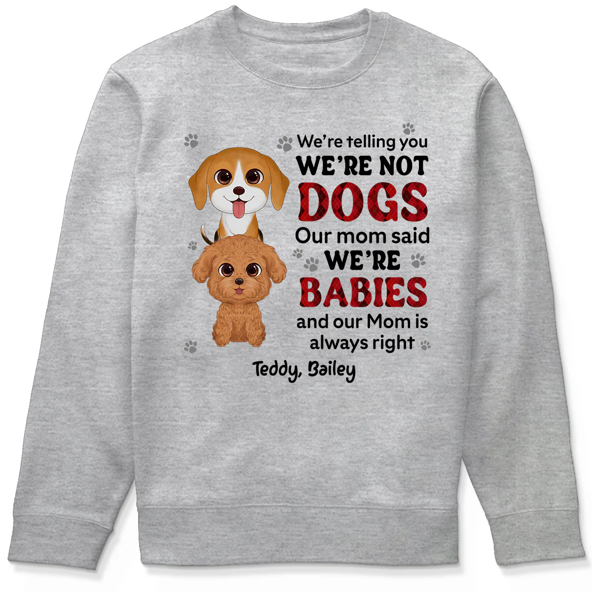 Telling You I‘m Not A Dog My Mom Said I’m A Baby Cute Dogs Red Checkered Pattern Gift For Dog Mom Personalized Shirt - Image 6
