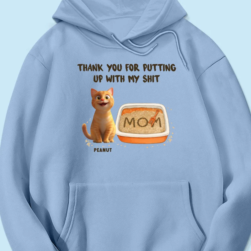 Thank You for Putting up with My Shit Personalized Shirt, Funny Gift for Cat Moms - Image 18