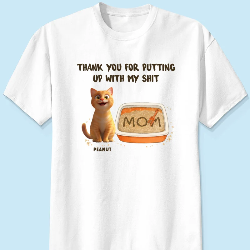 Thank You for Putting up with My Shit Personalized Shirt, Funny Gift for Cat Moms - Image 7