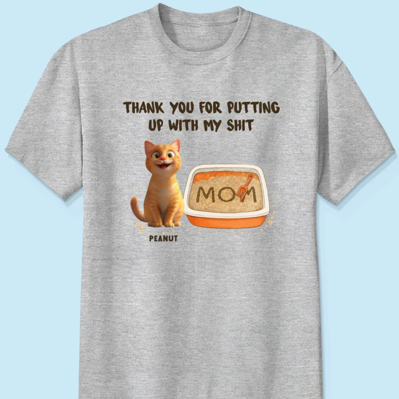 Thank You for Putting up with My Shit Personalized Shirt, Funny Gift for Cat Moms - Image 8