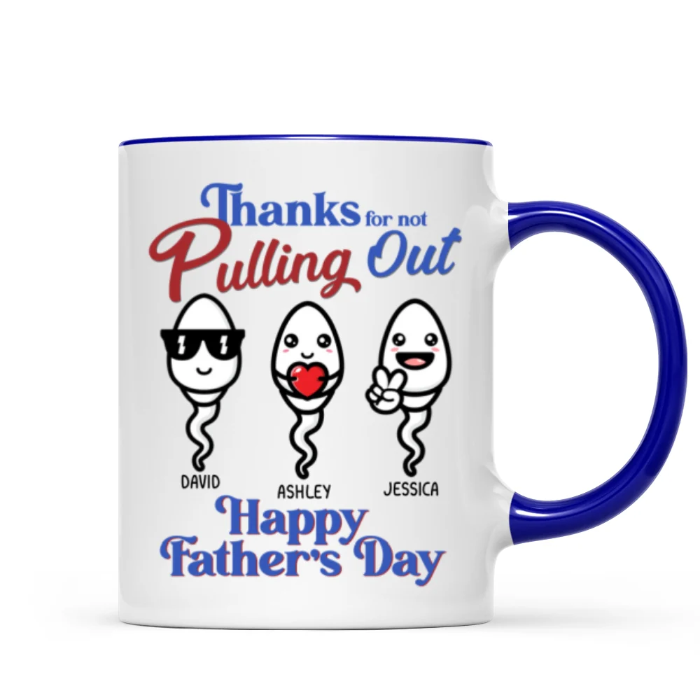 Thanks For Not Pulling Out Funny Father‘s Day Gift For Dad Personalized Mug - Image 6