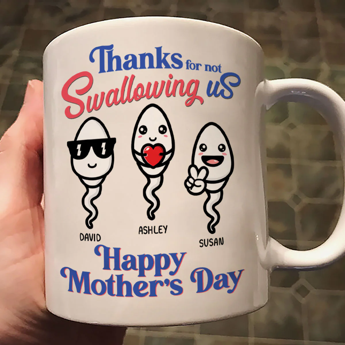 Thanks For Not Swallowing Us Funny Mother‘s Day Gift Personalized Mug - Image 2