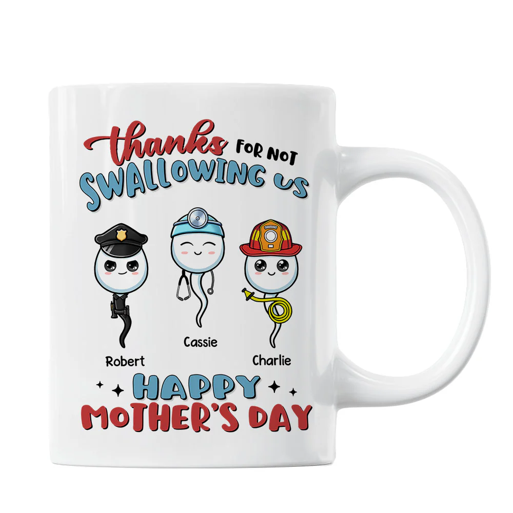 Thanks For Not Swallowing Us Happy Mother's Day Personalized Mug
