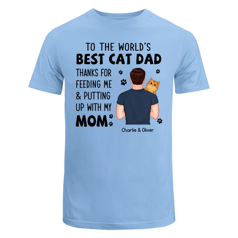 Thanks For Putting Up With Our Mom Cat Dad Personalized Shirt - Image 8