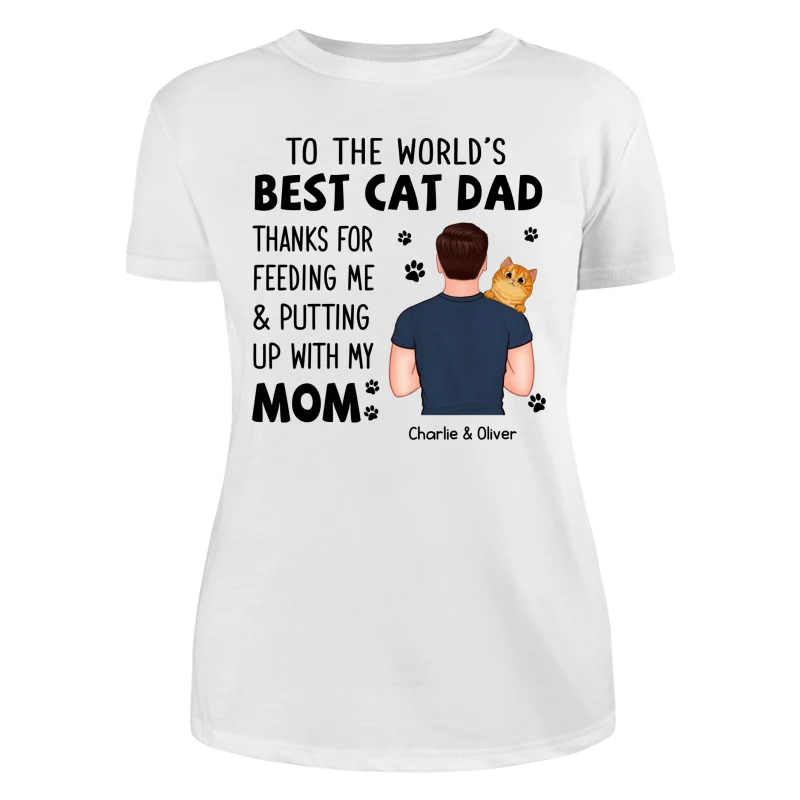 Thanks For Putting Up With Our Mom Cat Dad Personalized Shirt - Image 9