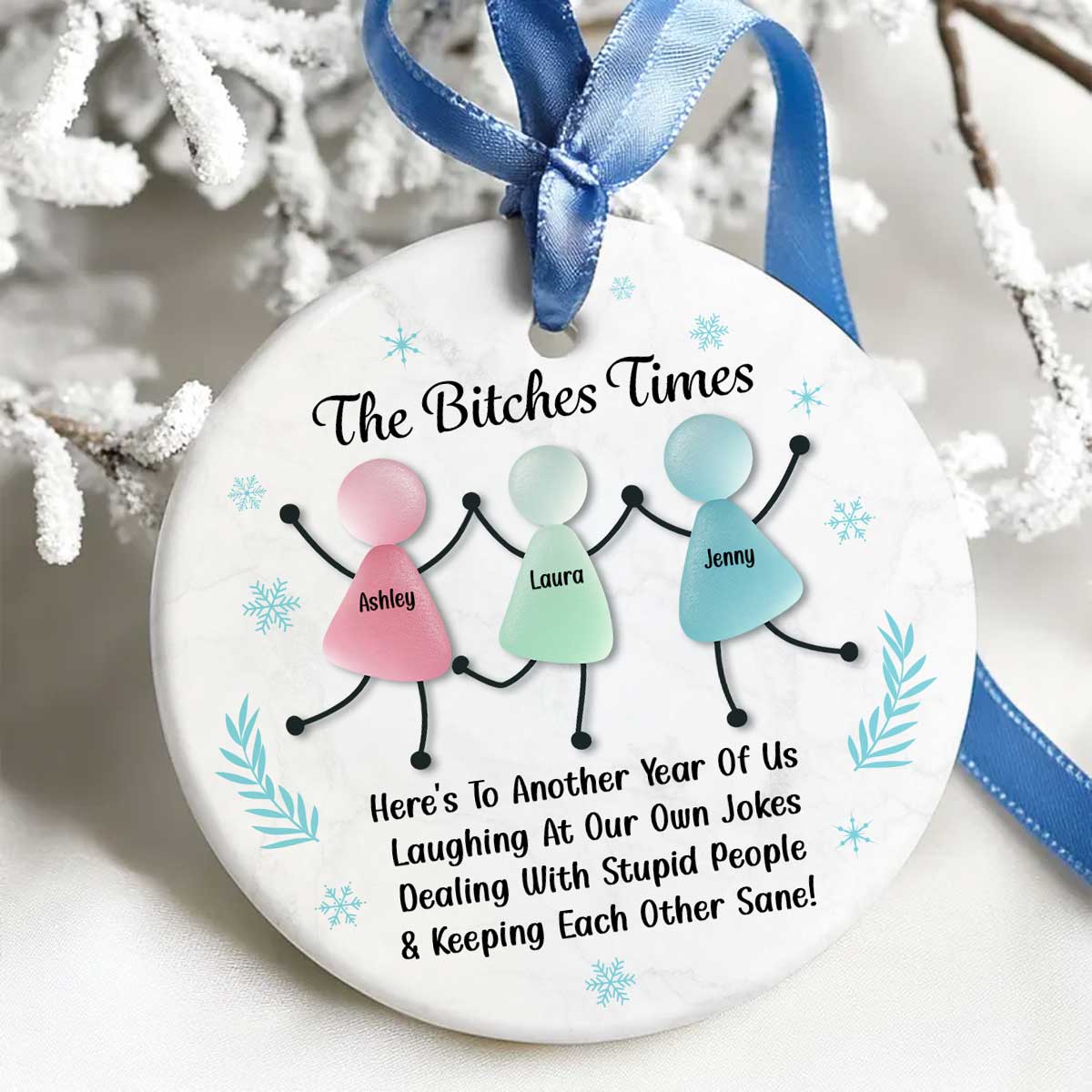 [BUY 2 GET 1 FREE] The B*tches Times Funny Best Friends Ornament 2025 - Personalized Ceramic Ornament - 3D Effect Sea Glass - Image 5