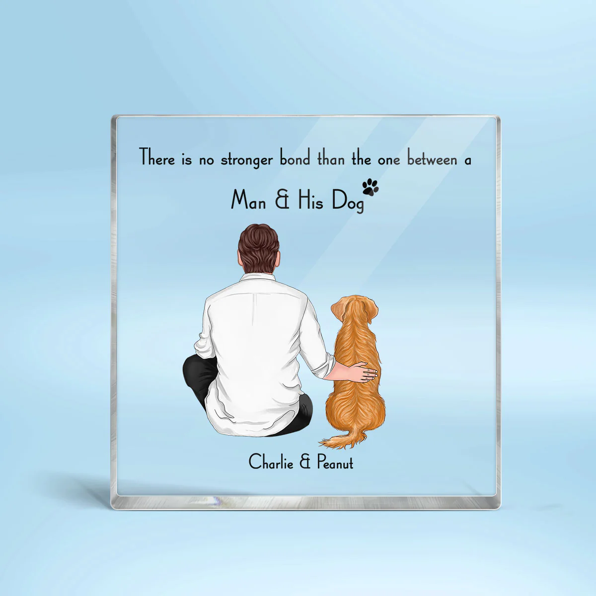 The Bond Between A Man And His Dogs Personalized Acrylic Block Plaque - Image 2