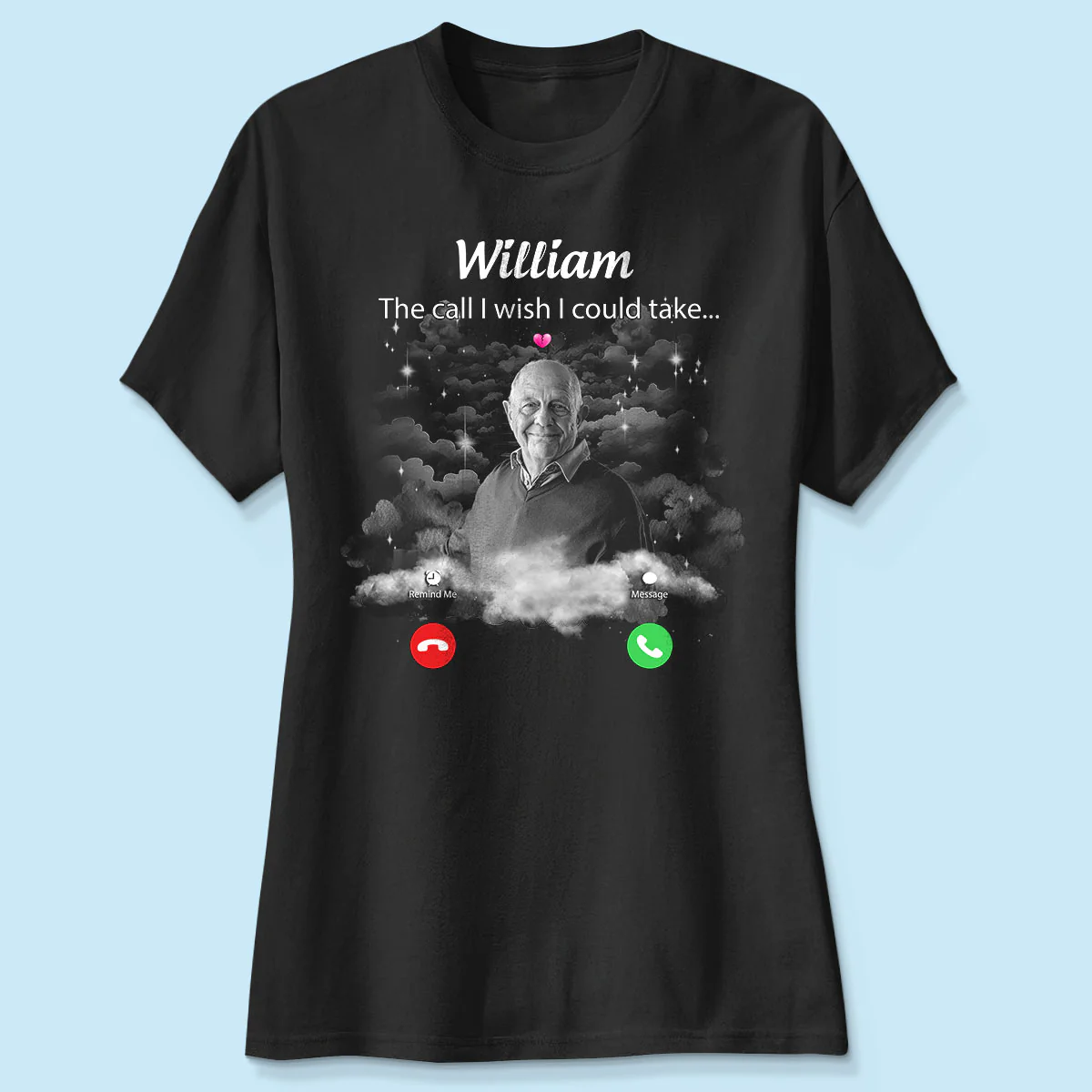 The Call I Wish I Could Take Memorial Sympathy Gift Remembrance Keepsake Photo Inserted Personalized Shirt - Image 4