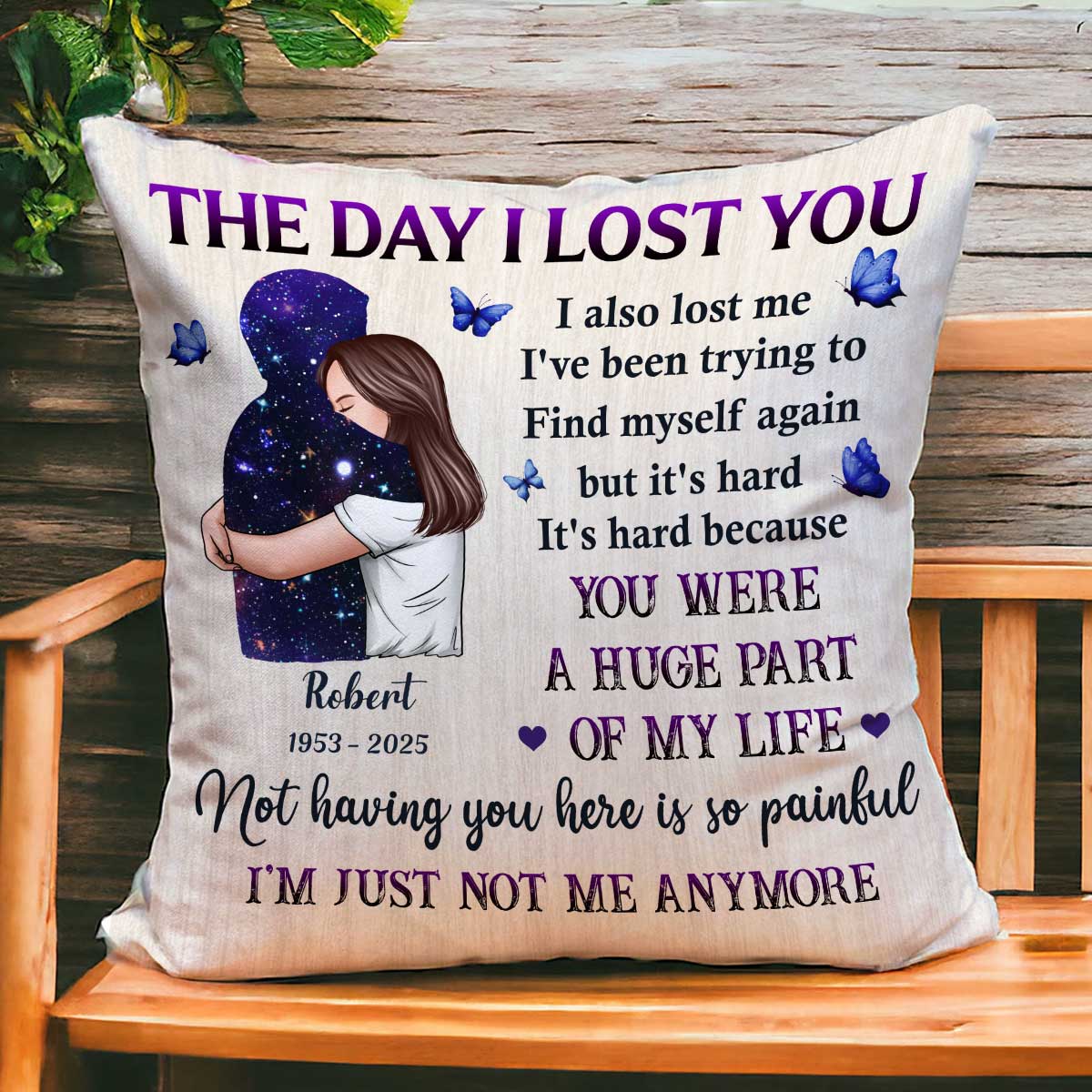 The Day I Lost You I Also Lost Me Woman Hugging Lost Loved One Memorial Keepsake Personalized Pillow - Image 2