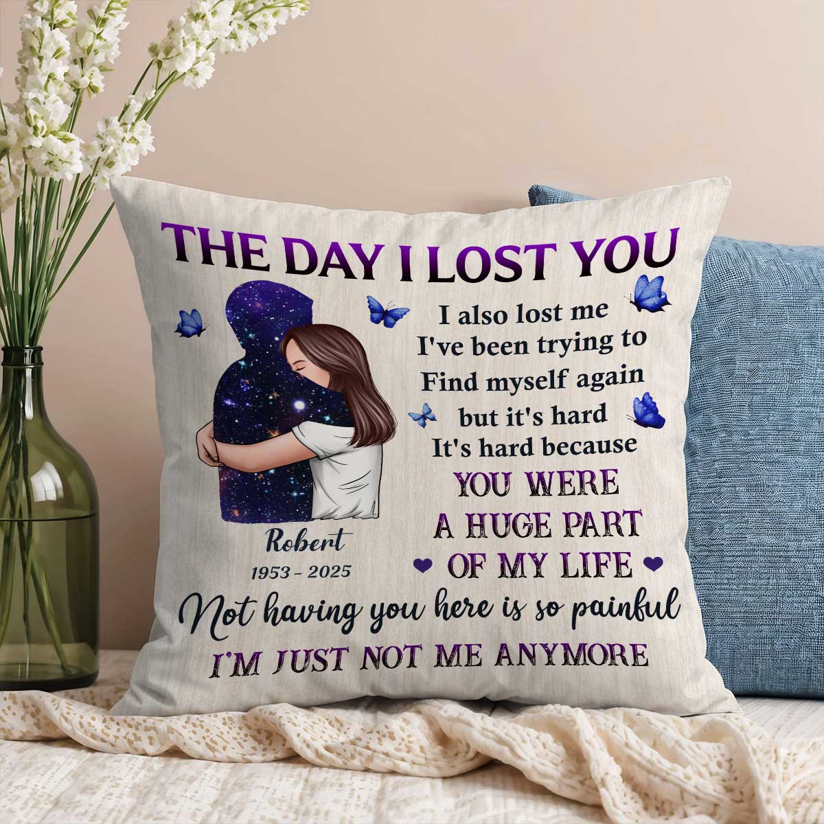 The Day I Lost You I Also Lost Me Woman Hugging Lost Loved One Memorial Keepsake Personalized Pillow - Image 4