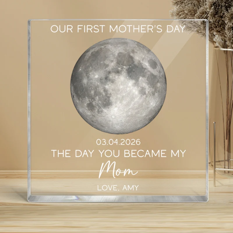 The Day You Became My Mom Custom Moon Phase First Mother's Day - Personalized Acrylic Block Plaque - First Mother's Day Gift For New Mom - Image 9