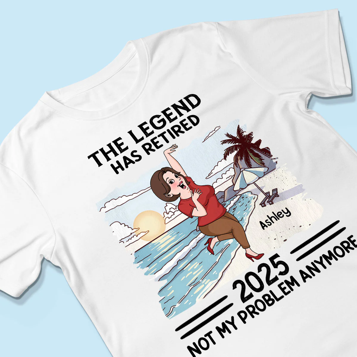 The Legend Has Retired Not My Problem Anymore Personalized Shirt, Funny Retirement Gift For Colleagues, Mom, Dad - Image 3