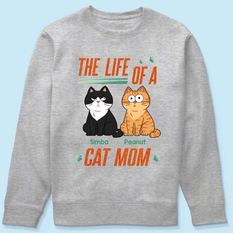The Life Of A Cat Mom Funny Cats - Personalized Shirt - Image 23