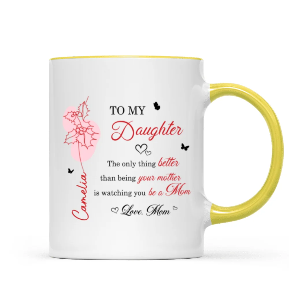 The Only Thing Better is Watching You Be a Mom - Personalized Mug - Custom Birth Month Flower, Heartfelt Mother's Day Gift for Daughter - Image 17