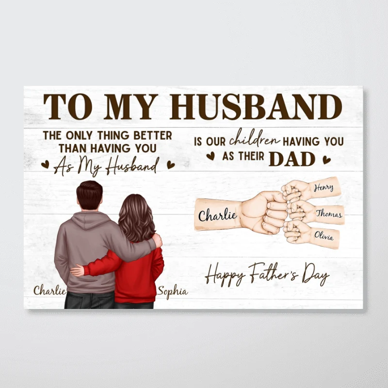 The Only Thing Better Than Having You As Husband - Personalized Poster - Heartfelt Father's Day Gift For Husband, Dad - Image 15