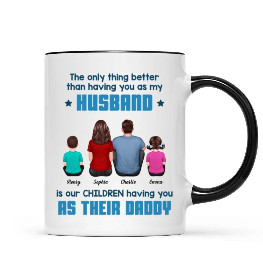 The Only Thing Better Than Having You As My Husband Personalized Mug, Gift For Dad - Image 10