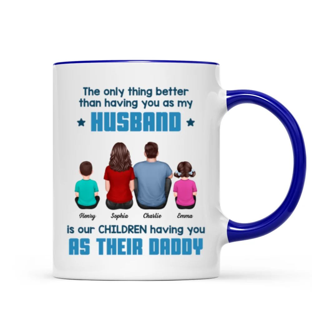The Only Thing Better Than Having You As My Husband Personalized Mug, Gift For Dad - Image 11